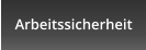Arbeitssicherheit