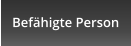 Bef�higte Person